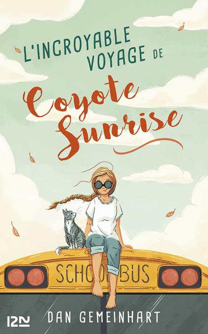 L'incroyable voyage de Coyote Sunrise - Dan Gemeinhart,Catherine NABOKOV - ebook