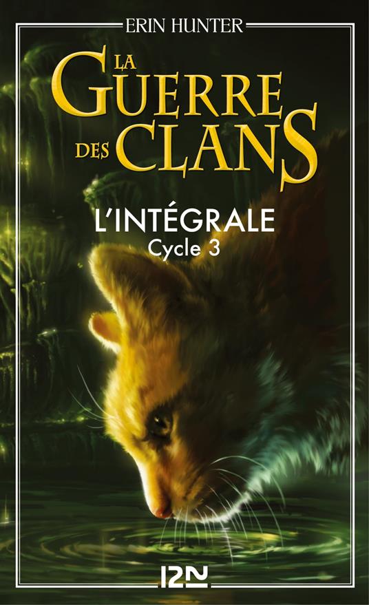 La guerre des clans - cycle 3 intégrale - Erin Hunter,Aude CARLIER - ebook