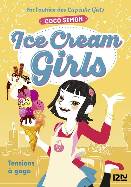 Ice Cream Girls - tome 2 : Tensions à gogo - Coco Simon,Christine BOUCHAREINE - ebook