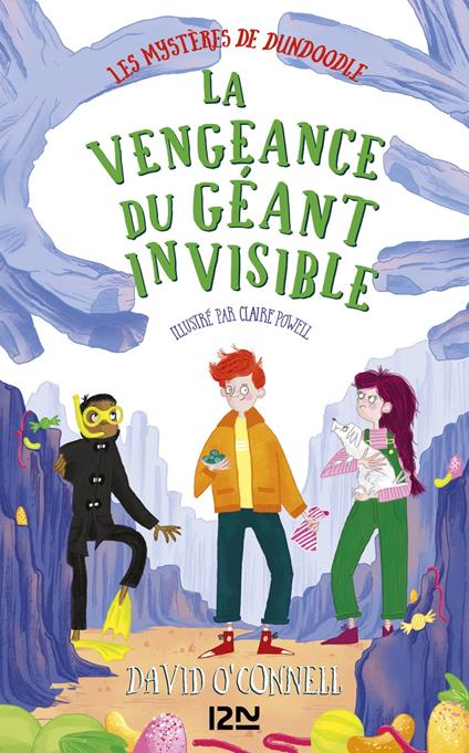 Les Mystères de Dundoodle - tome 03 : La vengeance du géant invisible - O'connell David,Claire Powell,Catherine NABOKOV - ebook