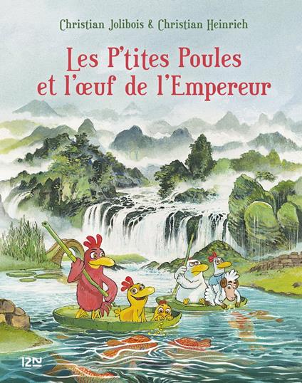 Les P'tites Poules - tome 17 : Les P'tites Poules et l'oeuf de l'Empereur - Christian Heinrich,Christian Jolibois - ebook