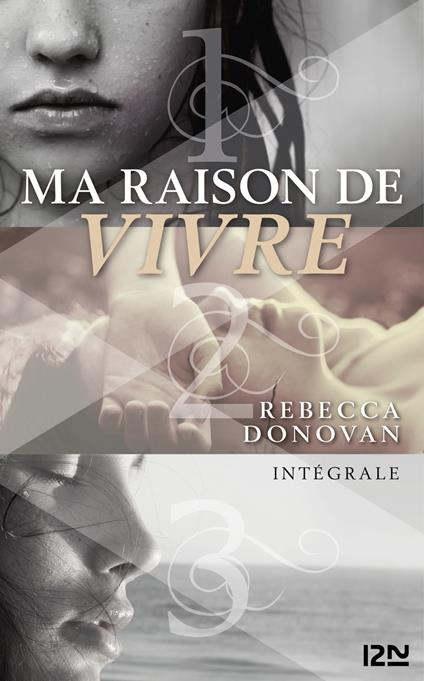 Ma raison de vivre - Intégrale - Rebecca Donovan,Catherine NABOKOV - ebook
