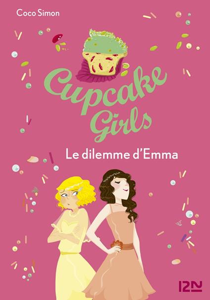 Cupcake Girls - tome 23 : Le dilemme d'Emma - Coco Simon,Christine BOUCHAREINE - ebook
