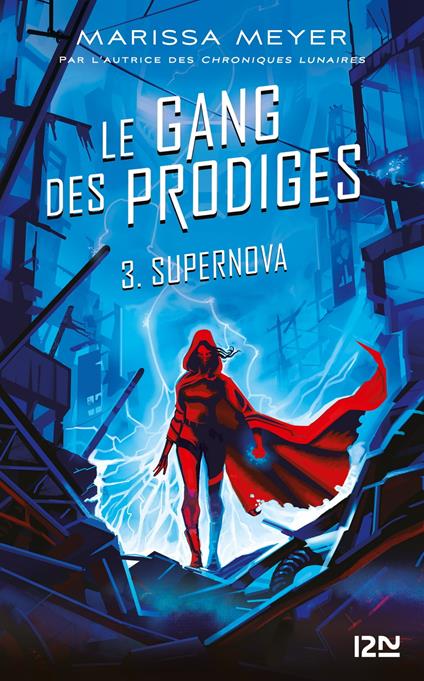 Le gang des prodiges - tome 3 : Supernova - Marissa Meyer,Guillaume FOURNIER - ebook