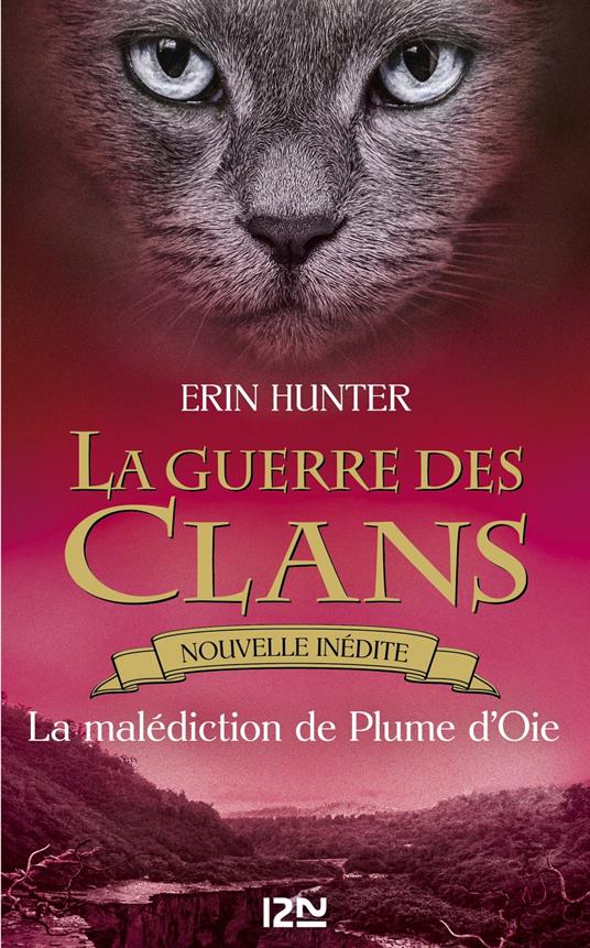 La guerre des Clans : La Malédiction de Plume d'Oie - Erin Hunter,Aude CARLIER - ebook