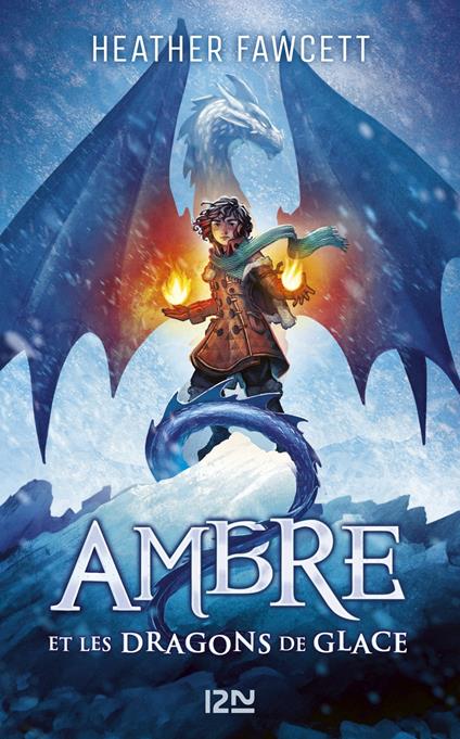 Ambre et les dragons de glace - Heather Fawcett,Christophe ROSSON - ebook