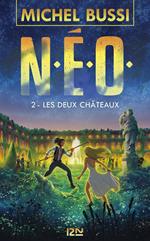 N.E.O. - tome 2 Les deux châteaux - Tome 2