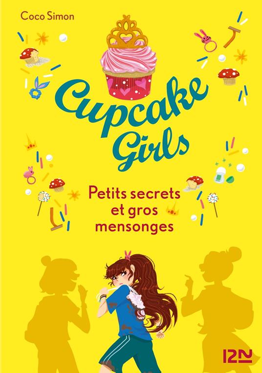 Cupcake Girls - tome 25 : Petits secrets et gros mensonges - Coco Simon,Christine BOUCHAREINE - ebook