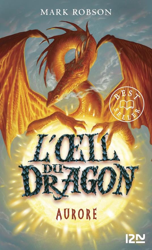 L'oeil du dragon - tome 04 : Aurore - Mark Robson,FABIENNE BERGANZ - ebook