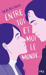 Entre toi et moi, le monde