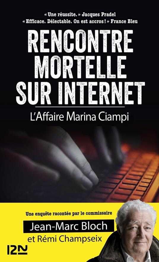 Rencontre mortelle sur Internet. L'affaire Marina Ciampi