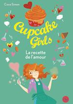 Cupcake Girls - Tome 28 La recette de l'amour