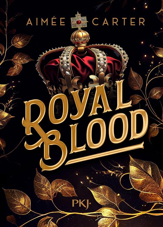 Royal Blood - Tome 1 - Aimée Carter,Antoine Pinchot - ebook