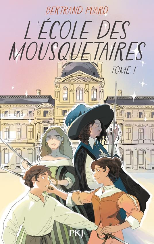 L'Ecole des mousquetaires - tome 01 - Bertrand Puard - ebook