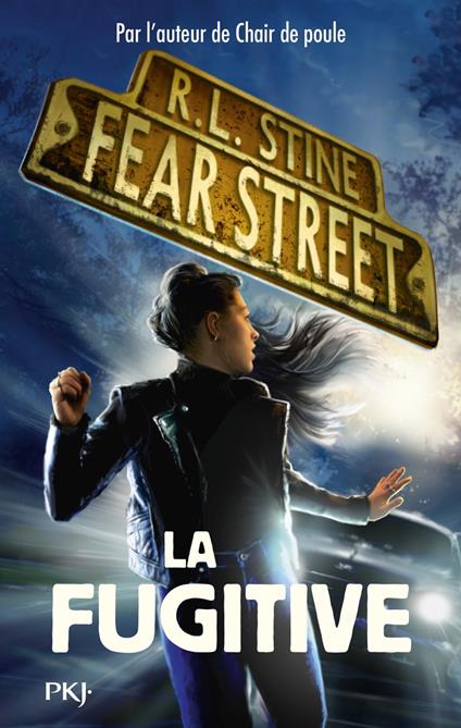 Fear Street - tome 06 : La fugitive - R. L. Stine,Guillaume FOURNIER - ebook