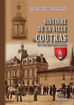 Histoire de la Ville de Coutras et de ses environs