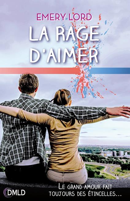 La rage d'aimer - Emery Lord - ebook