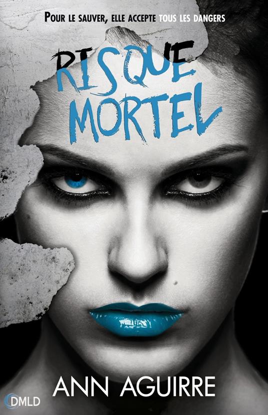 Danger Mortel T3 - Ann Aguirre - ebook