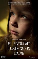 Elle voulait juste qu'on l'aime