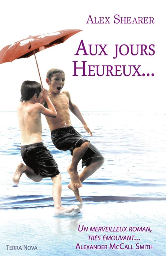 Aux jours heureux...