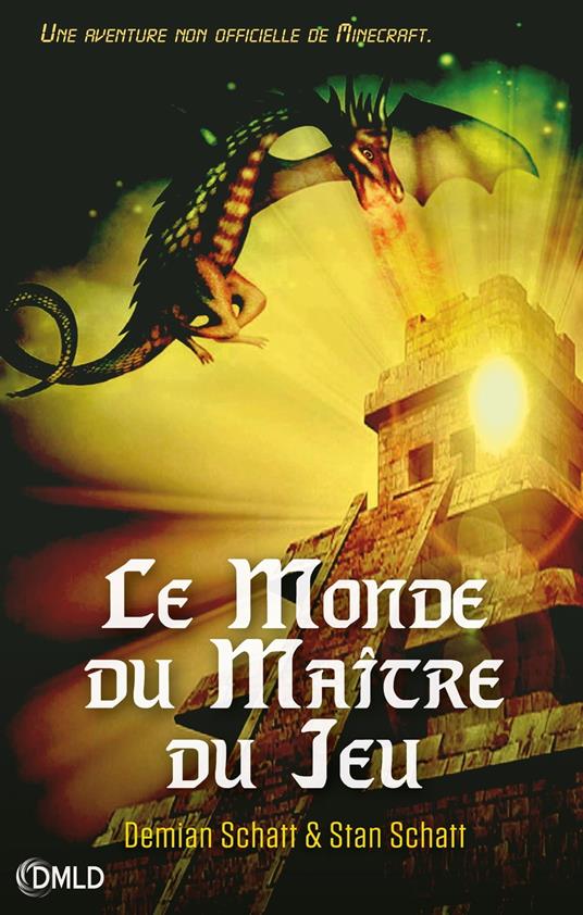 Le monde du maître du jeu - Demian Schatt,Stan Schatt - ebook