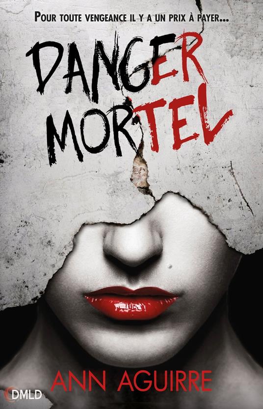 Danger Mortel - Ann Aguirre - ebook