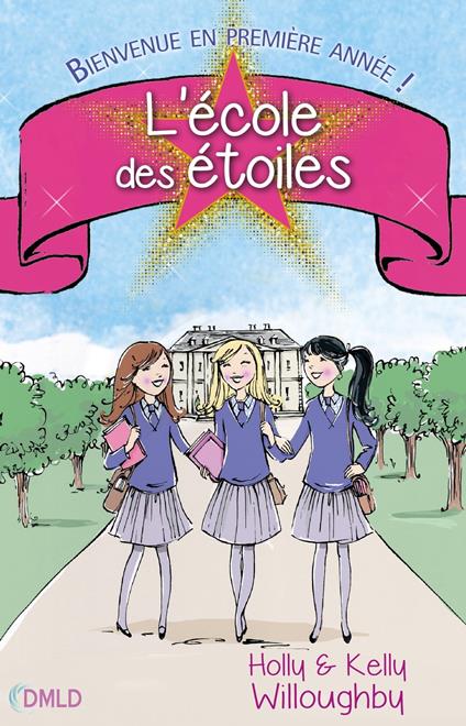 L'école des étoiles T1 - Holly Willoughby,Kelly Willoughby - ebook