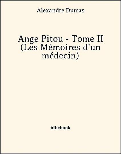 Ange Pitou - Tome II (Les Mémoires d'un médecin)