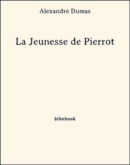 La Jeunesse de Pierrot