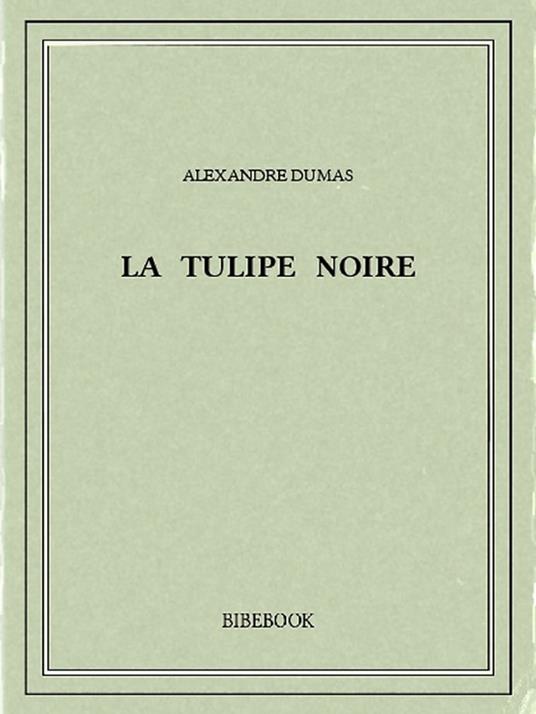 La tulipe noire