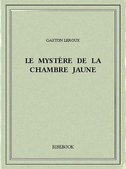 Le mystère de la chambre jaune