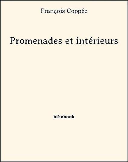 Promenades et intérieurs