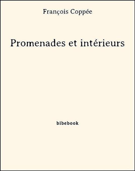 Promenades et intérieurs