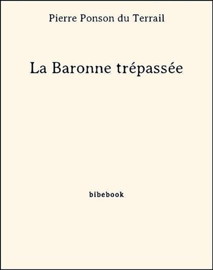 La Baronne trépassée