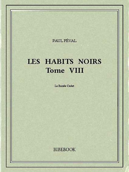 Les Habits Noirs VIII