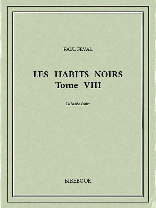 Les Habits Noirs VIII