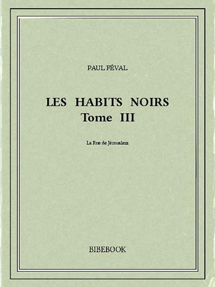 Les Habits Noirs III