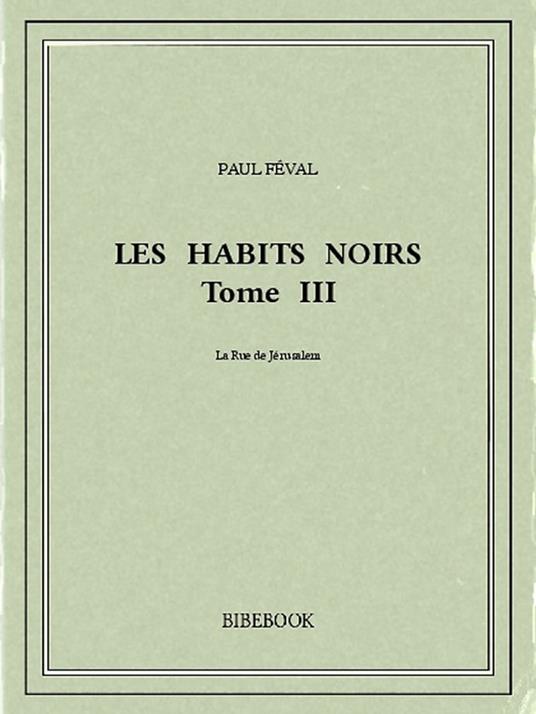 Les Habits Noirs III