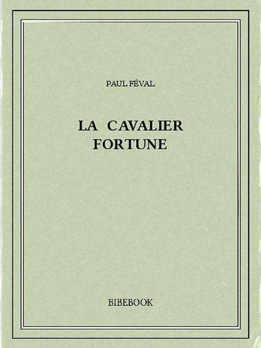 Le cavalier Fortune