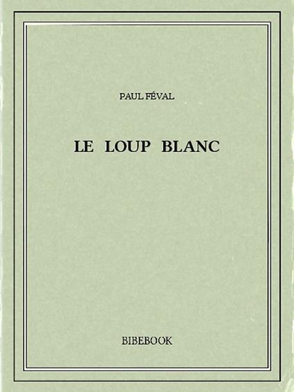 Le loup blanc