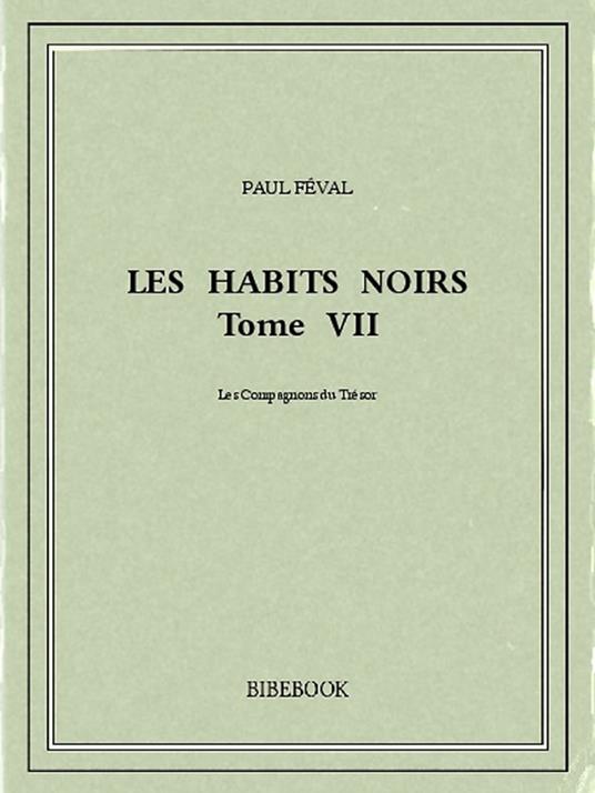 Les Habits Noirs VII