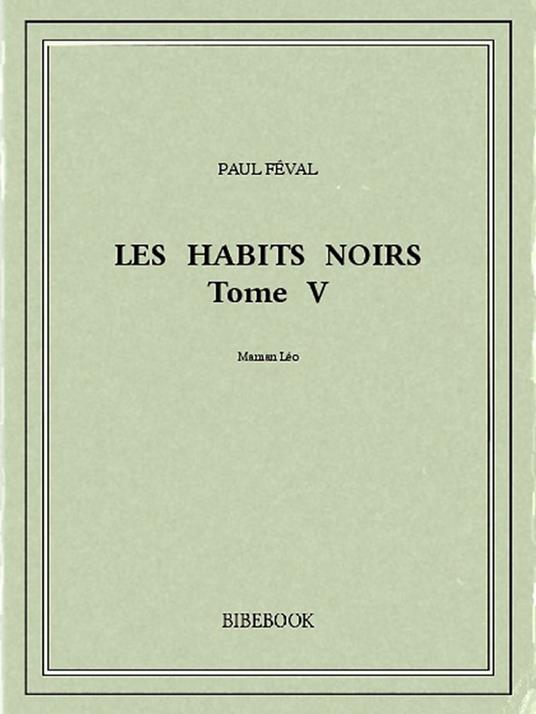 Les Habits Noirs V