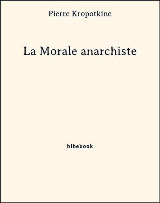 La Morale anarchiste