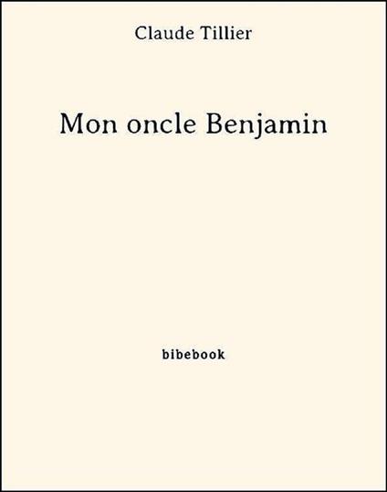 Mon oncle Benjamin