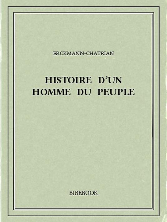 Histoire d'un homme du peuple