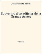 Souvenirs d'un officier de la Grande Armée