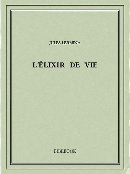 L'élixir de vie