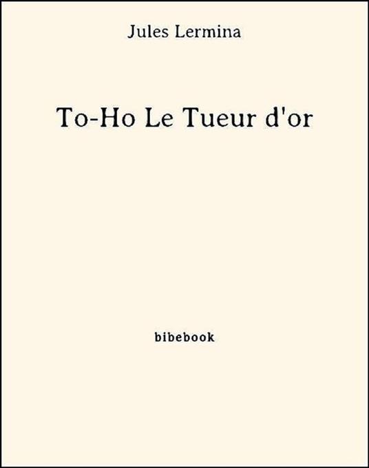 To-Ho Le Tueur d'or