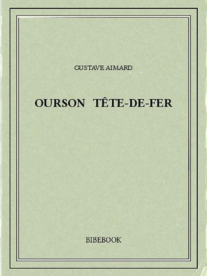 Ourson Tête-de-Fer