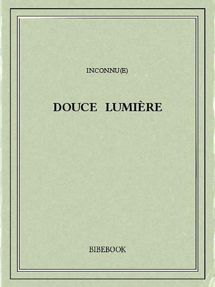 Douce Lumière